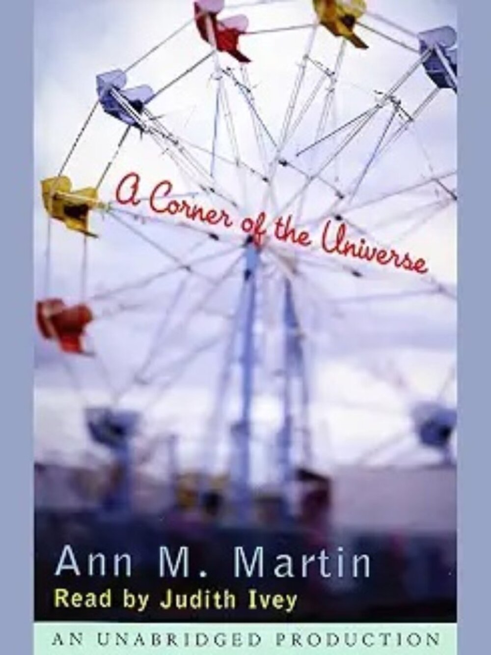 A Corner of the Universe Ann M. Martin (Author), Judith Ivey (Narrator)